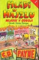 MLÁDÍ V HAJZLU 1 - MLADÍK V ODBOJI
